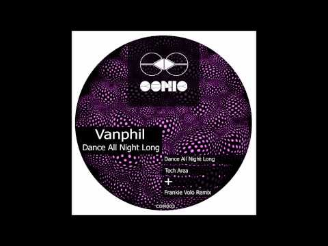 Vanphil - Dance All Night Long (Original Mix) Conic Records