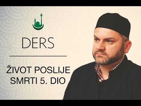DERS – Zivot poslije smrti 5. dio –07.01.18 – Asmer ef. Ujkanovic