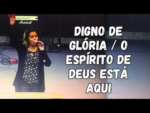 DIGNO DE GLÓRIA / O ESPÍRITO DE DEUS ESTÁ AQUI (SALA DO TRONO) | Daniele Bourguignon [Cover]