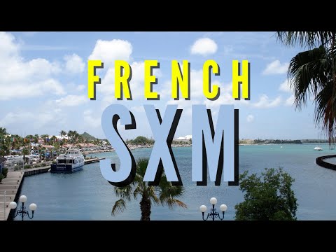 Travel Guide for French SXM | Highlights of French St. Martin | Planning Guide French Side of SXM