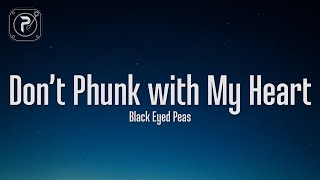 Download lagu The Black Eyed Peas - Don't Phunk With My Heart (Lyrics) mp3 Download lagu The Black Eyed Peas - Don't Phunk With My Heart (Lyrics) mp3
