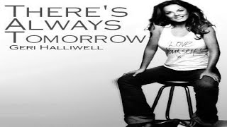 Geri Halliwell - There&#39;s Always Tomorrow (Demo Clip)