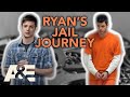 60 Days In: Ryan's Jail Journey | A&E