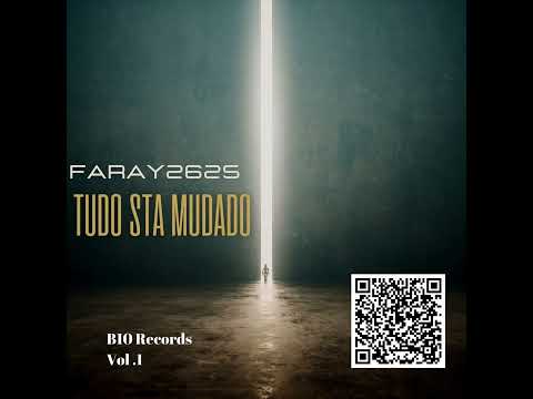 Faray2625 - Tudo Sta Mudado