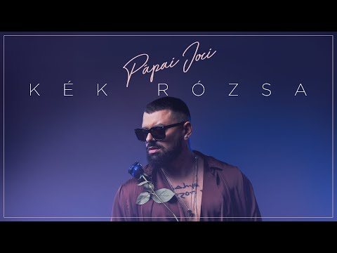 Pápai Joci - Kék Rózsa (Official Music Video) 2024