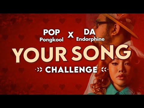 POP PONGKOOL X DA ENDORPHINE YOUR SONG CHALLENGE