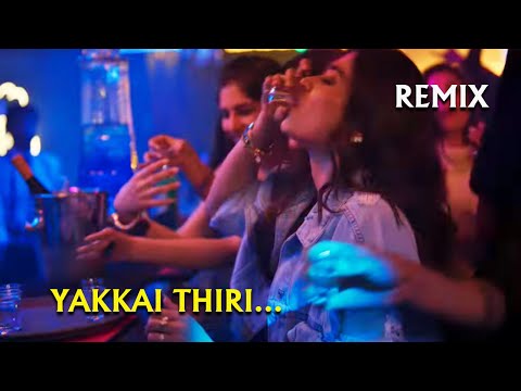 Yakkai Thiri Remix