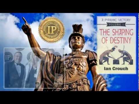 "A Pyrrhic Victory: Volume I, The Shaping of Destiny" by Ian Crouch