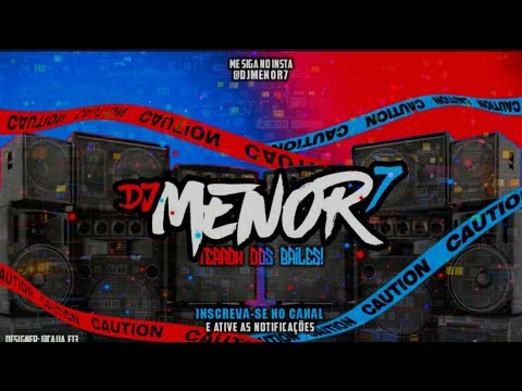 Sei muito bem dessa mina • DJ MENOR 7 (MONTAGEM)