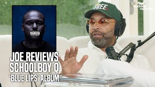 Joe Budden Reviews Schoolboy Q &#39;BLUE LIPS’ Album