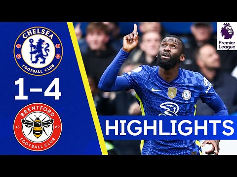 Chelsea 1-4 Brentford | Rüdiger Hits Long-Range Screamer In Blues Defeat | Premier League Highlights