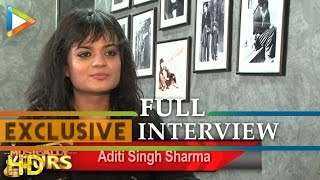 Aditi Singh Sharma&#39;s Full Interview On Roy | Dhoom 3 | 2 States | Arijit Singh