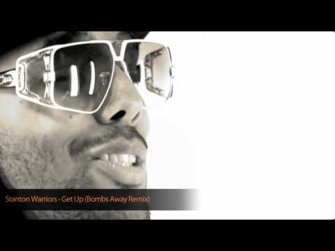 Stanton Warriors - Get Up (Bombs Away Remix)