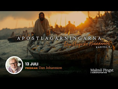Dan Johansson Predikar om "Den Etiopiske Hovmannen" från Apostlagärningarna kap 8. 2025-07-13.