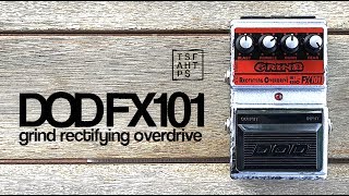 Video thumbnail for DOD FX101 Grind Rectifying Overdrive by TheSuperFunAwesomeHappyTimePedalShow