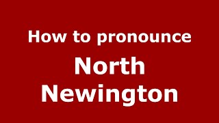 How to pronounce North Newington