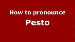 How to pronounce Pesto