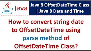 How to convert string date to OffsetDateTime using parse method of OffsetDateTime Class?