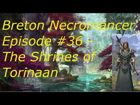 Breton Necromancer Game Play, Episode 36. Cleansing Torinaan