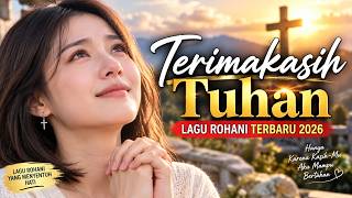 Download lagu Terima Kasih Tuhan | Lagu Rohani Kristen Terbaru 2026 | Lagu Rohani Menyentuh Hati mp3