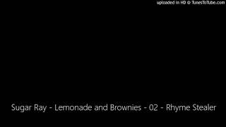 Sugar Ray - Lemonade and Brownies - 02 - Rhyme Stealer