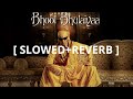 Bhool Bhulaiyaa [slowed+reverb] | Akshay Kumar | Relax Reverb