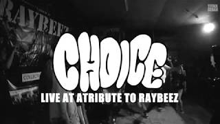 Choice - It&#39;s Your Choice (Tribute To Raybeez)