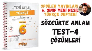 6. SINIF SÖZCÜKTE ANLAM TEST-4 ÇÖZÜMLERİ TÜRKÇE YENİ NESİL AKILLI DEFTER SPOİLER YAYINLARI