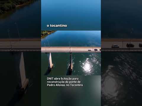 DNIT abre licitação para reconstrução da ponte de Pedro Afonso, no norte do Tocantins