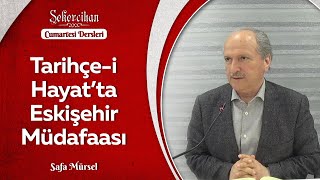 Tarihçe-i Hayat'ta Eskişehir Müdafaası/Safa Mürsel