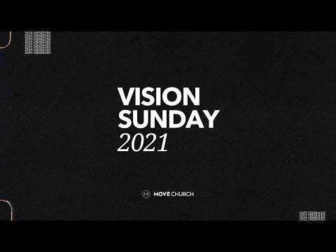 Vision Sunday 2021 | Move Church