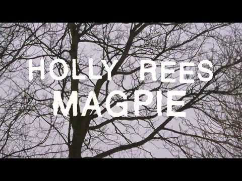Holly Rees - Magpie [Official Video]