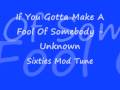 The Artwoods - If You Gotta Make A Fool Of Somebody