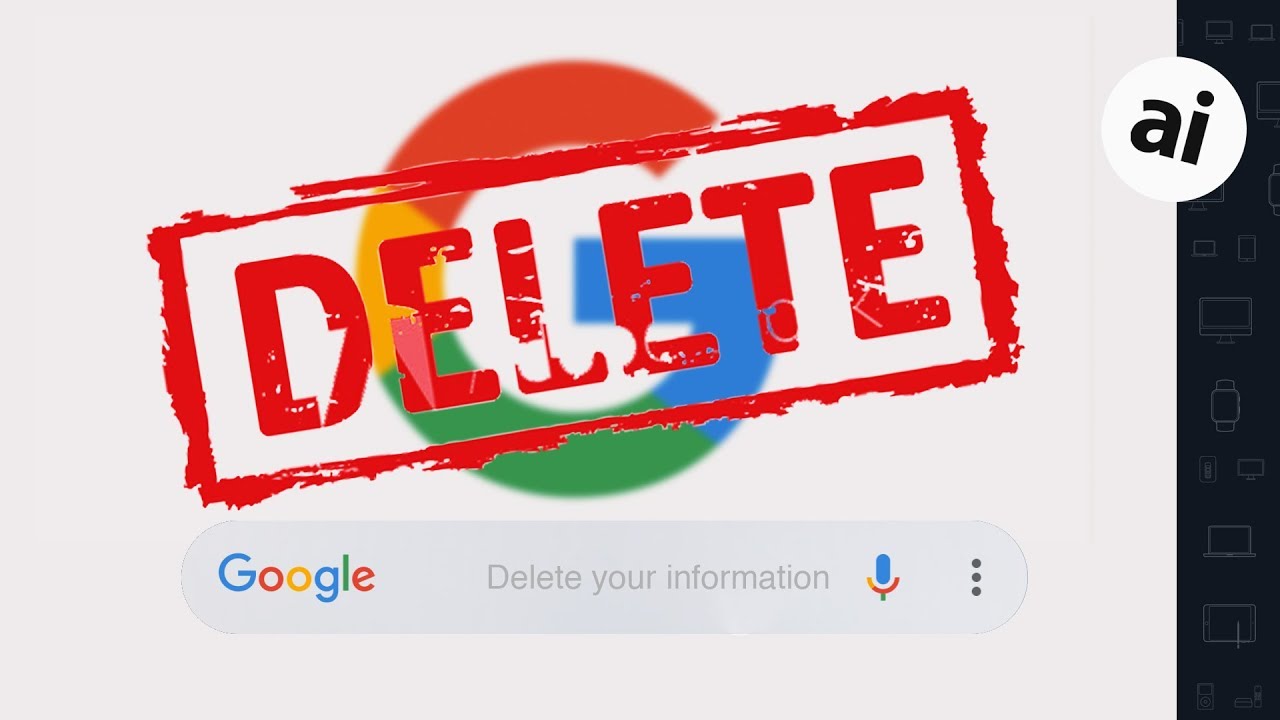 How to delete what Google knows about me?