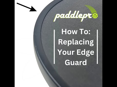 How To: Replacing your Pickle Ball Paddle's Edge Guard