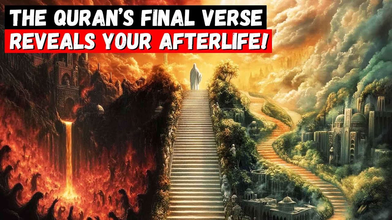 The Quran’s Final Verse REVEALS : What Awaits Us in The Afterlife