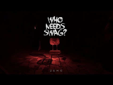 WHO NEEDS SWAG? - ZEMO ( Official Music Video )