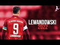 Robert Lewandowski 2022 ● Skills & Goals - HD 🔴 ⚪️ 🇵🇱