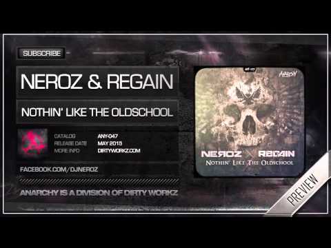 Neroz & Regain - Nothin' Like The Oldschool (Official HQ Preview)