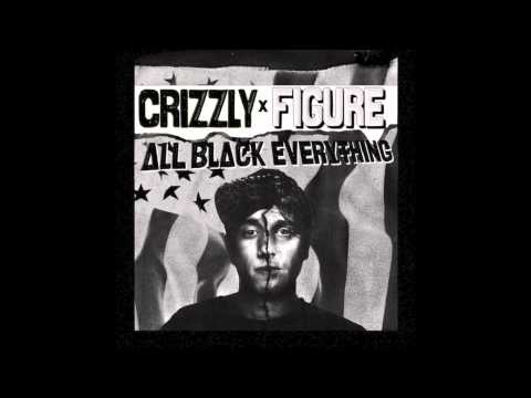 Crizzly & Figure - All Black Everything