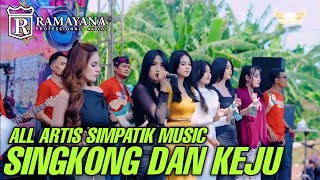 Download lagu ALL ARTIS - SINGKONG KEJU - LIVE SIMPATIK MUSIC RAMAYANA AUDIO - DLUWANG ABADI DUWE GAWE - MOJOSARI mp3