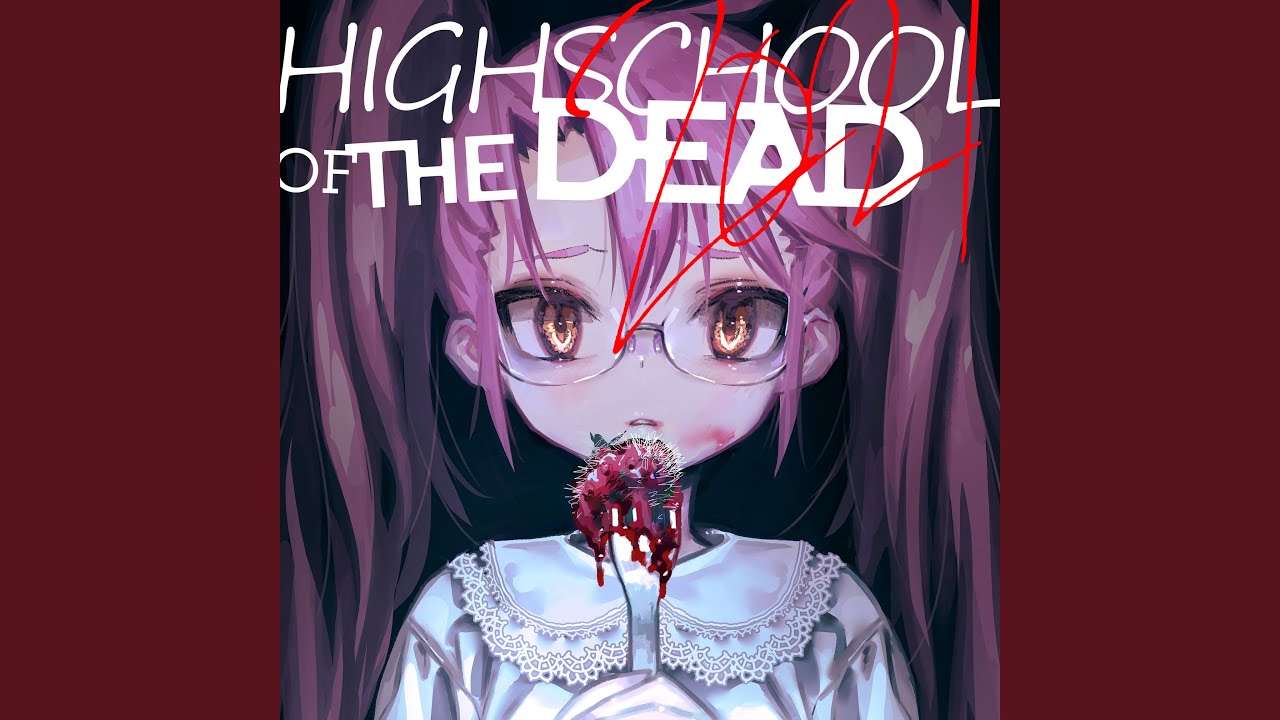 HIGHSCHOOL OF THE DEAD [2021]