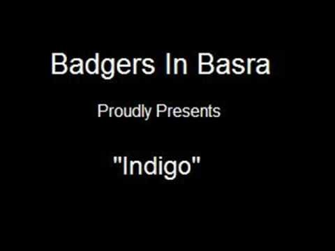 Badgers In Basra  - Indigo