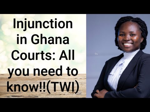What is an injunction? When will the court grant an injunction? #ghana #twi