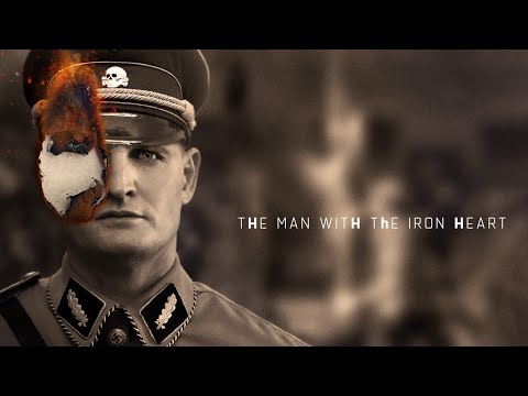 Reinhard Heydrich "the man with the iron heart"