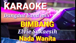 Download lagu BIMBANG - Elvie Sukaesih | Karaoke dut band mix nada wanita | lirik mp3