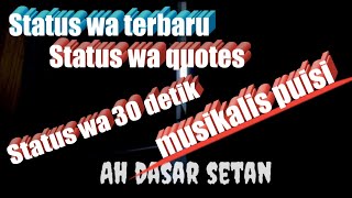 Download lagu Ah dasar setan ||status wa 30 detik ||story wa 30 detik ||literasi||musikalis puisi||status wa viral mp3