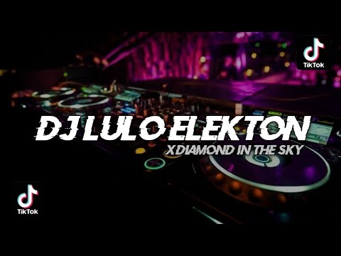 Dj Old Lulo Elekton X Diamond In The Sky Mashup  [FUNKOT] - By Dj Santuy Viral Tiktok 2023