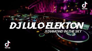 Download lagu Dj Old Lulo Elekton X Diamond In The Sky Mashup  [FUNKOT] - By Dj Santuy Viral Tiktok 2023 mp3
