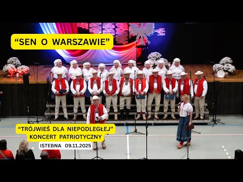 "SEN O WARSZAWIE" - "TRÓJWIEŚ DLA NIEPODLEGŁEJ" - ISTEBNA 09.11.2025